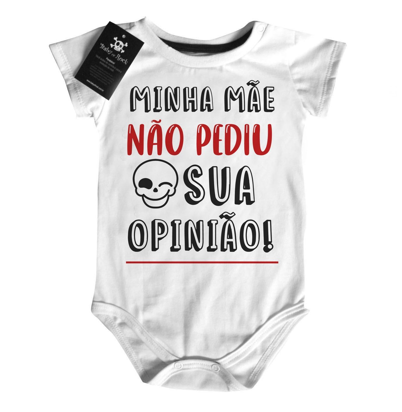 Body  bebê Divertido Mamãe não pediu sua opinião