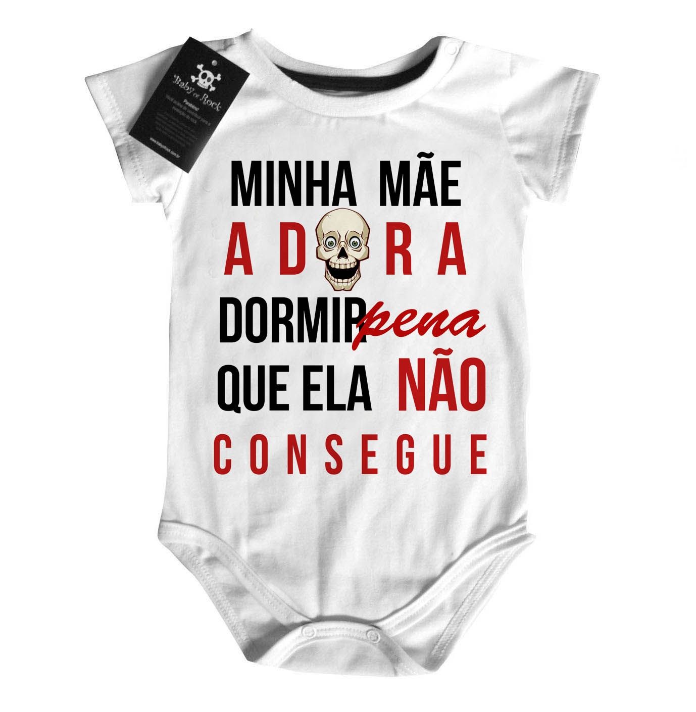 Body  bebê Divertido Mamãe adora dormir pena que ela não consegue