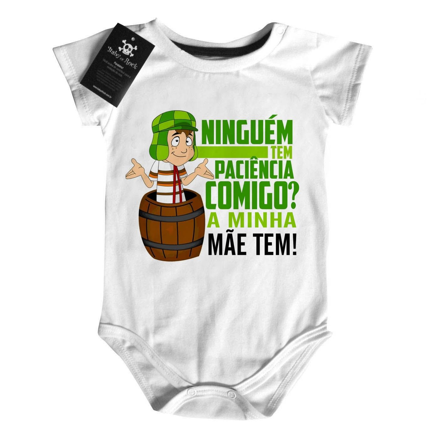Body  bebê Divertido Ninguém tem paciencia comigo - Mamãe Chaves