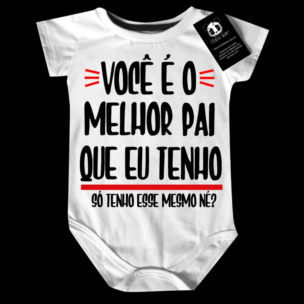 Body bebê Divertido Você é o melhor papai que tenho