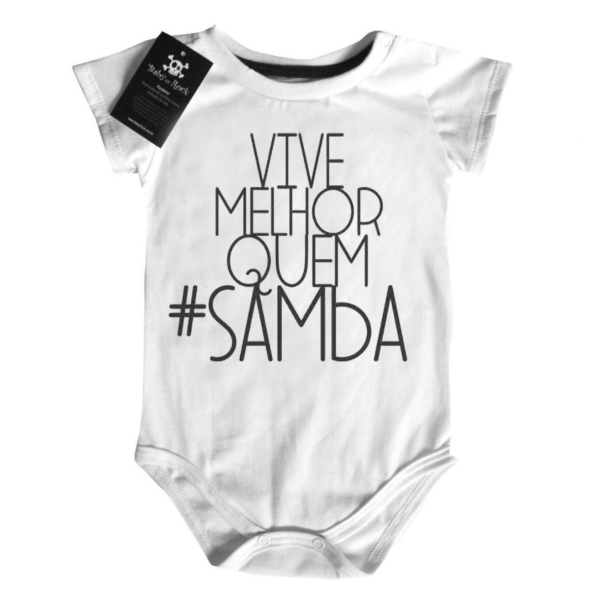Body  bebê Musica Nacional Samba Vive melhor quem samba