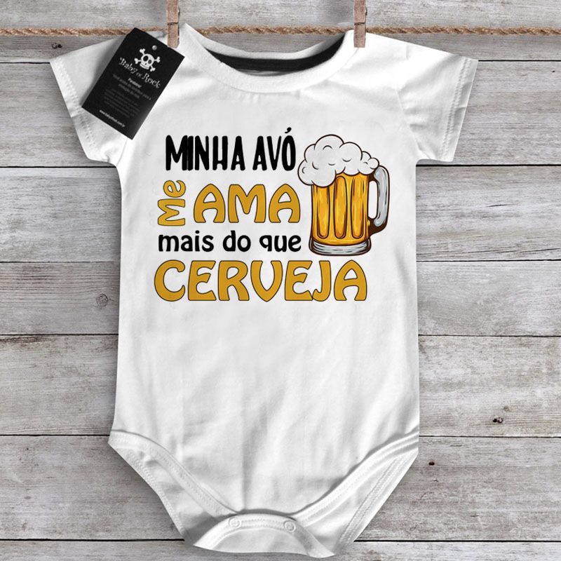 Body  bebê Divertido Minha vovó me ama mais que cerveja