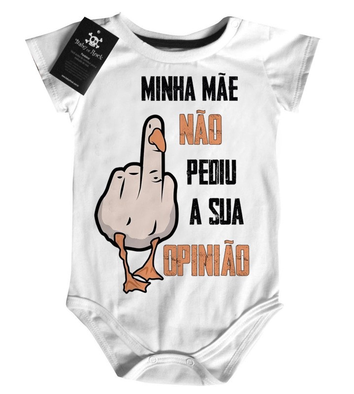 Body  bebê Divertido Mamãe não pediu sua opinião pato branco