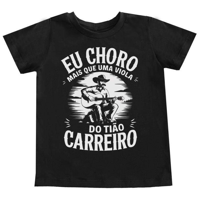 Camiseta Infantil sertanejo Choro mais que a viola do Tiao Carreiro